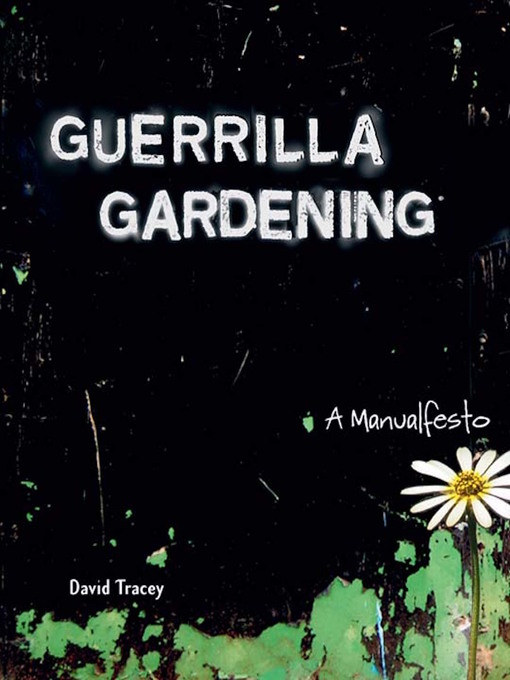 Title details for Guerrilla Gardening by David Tracey - Wait list